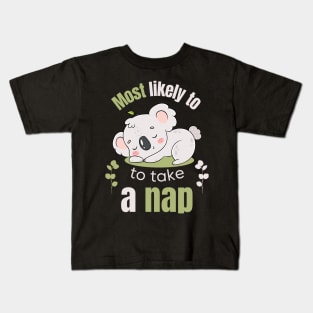 most likely to take a nap Kids T-Shirt